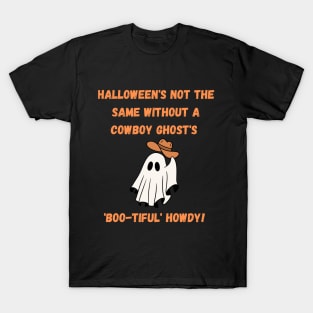 Halloween's not the same without a cowboy ghost's 'Boo-tiful' howdy! Halloween T-Shirt